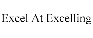 EXCEL AT EXCELLING