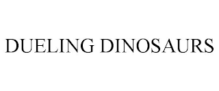 DUELING DINOSAURS