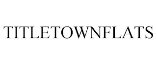 TITLETOWNFLATS