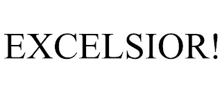 EXCELSIOR!