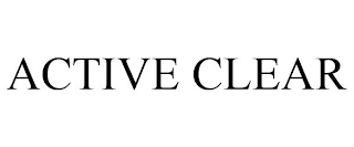 ACTIVE CLEAR