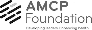 AMCP FOUNDATION DEVELOPING LEADERS ENHANCING HEALTH