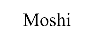 MOSHI