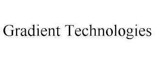 GRADIENT TECHNOLOGIES