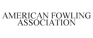 AMERICAN FOWLING ASSOCIATION