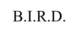B.I.R.D.