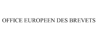 OFFICE EUROPEEN DES BREVETS