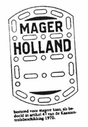 MAGER HOLLAND