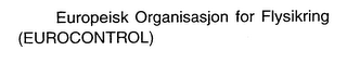 EUROPEISK ORGANISASJON FOR FLYSIKRING (EUROCONTROL)