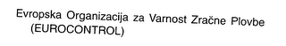 EVROPSKA ORGANIZACIJA ZA VARNOST ZRACNE PLOVBE (EUROCONTROL)