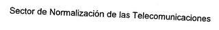 SECTOR DE NORMALIZACION DE LAS TELECOMUNICACIONES