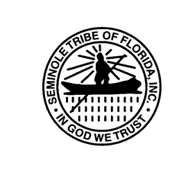 SEMINOLE TRIBE OF FLORIDA, INC. IN GOD WE TRUST