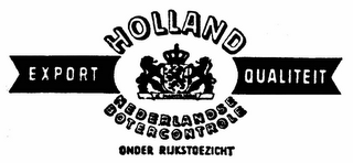 HOLLAND EXPORT QUALITEIT NEDERLANDSE BOTERCONTROLE ONDER RIJKSTOEZICHT