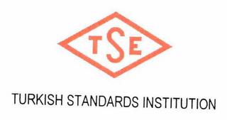 TSE TURKISH STANDARDS INSTITUTION