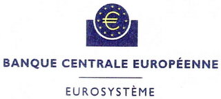 ¿ BANQUE CENTRALE EUROPÉNNE EUROSYSTÈME