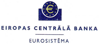 ¿ EIROPAS CENTRALA BANKA EUROSISTEMA