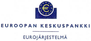 ¿ EUROOPAN KESKUSPANKKI EUROJÄRJESTELMÄ