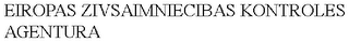 EIROPAS ZIVSAIMNIECIBAS KONTROLES AGENTURA