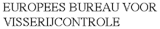 EUROPEES BUREAU VOOR VISSERIJCONTROLE
