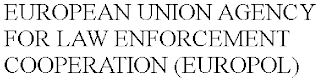 EUROPEAN UNION AGENCY FOR LAW ENFORCEMENT COOPERATION (EUROPOL)