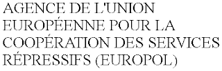 AGENCE DE L'UNION EUROPÉENNE POUR LA COOPÉRATION DES SERVICES RÉPRESSIFS (EUROPOL)