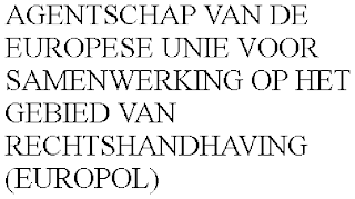 AGENTSCHAP VAN DE EUROPESE UNIE VOOR SAMENWERKING OP HET GEBIED VAN RECHTSHANDHAVING (EUROPOL)