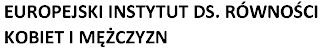 EUROPEJSKI INSTYTUT DS. RÓWNOSCI KOBIET I MEZCZYZN