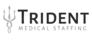 TRIDENT MEDICAL STAFFING