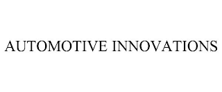 AUTOMOTIVE INNOVATIONS