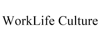 WORKLIFE CULTURE
