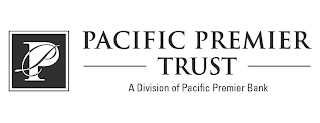 PP PACIFIC PREMIER TRUST A DIVISION OF PACIFIC PREMIER BANK