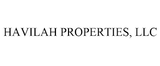 HAVILAH PROPERTIES, LLC