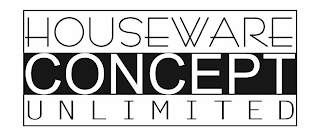 HOUSEWARE CONCEPT UNLIMITED