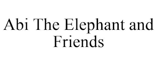 ABI THE ELEPHANT AND FRIENDS