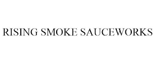 RISING SMOKE SAUCEWORKS