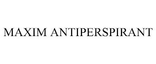 MAXIM ANTIPERSPIRANT