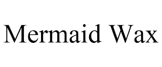 MERMAID WAX