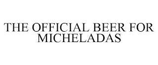 THE OFFICIAL BEER FOR MICHELADAS