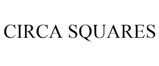 CIRCA SQUARES