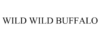 WILD WILD BUFFALO
