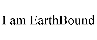 I AM EARTHBOUND