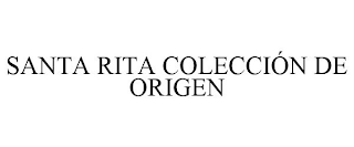 SANTA RITA COLECCIÓN DE ORIGEN