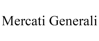 MERCATI GENERALI