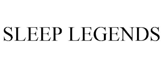 SLEEP LEGENDS