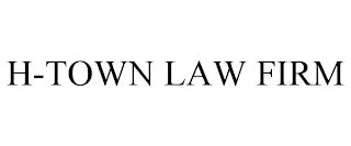 H-TOWN LAW FIRM