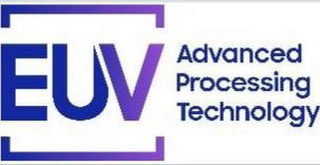 EUV ADVANCED PROCESSING TECHNOLOGY