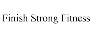 FINISH STRONG FITNESS