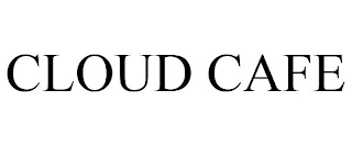 CLOUD CAFE