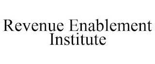 REVENUE ENABLEMENT INSTITUTE