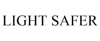 LIGHT SAFER